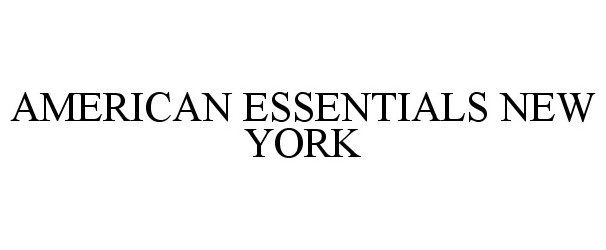 Trademark Logo AMERICAN ESSENTIALS NEW YORK