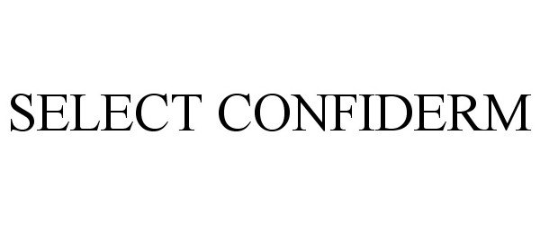 Trademark Logo SELECT CONFIDERM