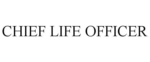 Trademark Logo CHIEF LIFE OFFICER