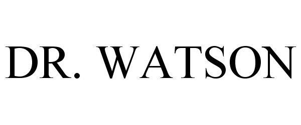 Trademark Logo DR. WATSON