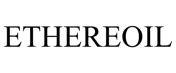 Trademark Logo ETHEREOIL