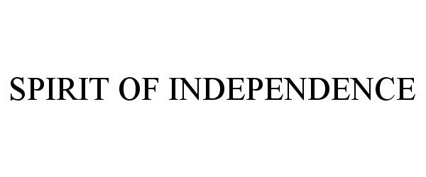 Trademark Logo SPIRIT OF INDEPENDENCE