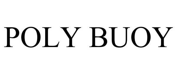 Trademark Logo POLY BUOY