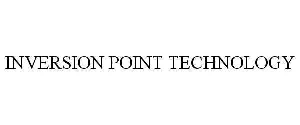 INVERSION POINT TECHNOLOGY