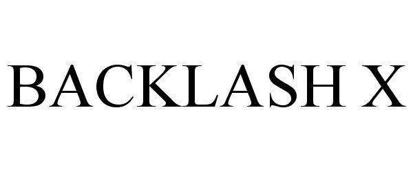 Trademark Logo BACKLASH X