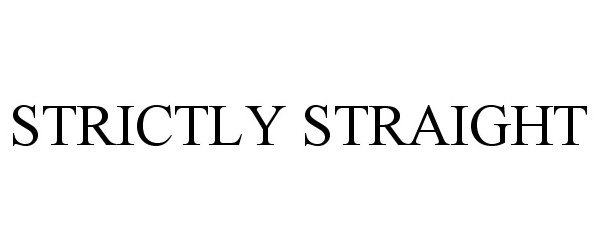  STRICTLY STRAIGHT