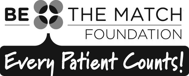  BE THE MATCH FOUNDATION EVERY PATIENT COUNTS!