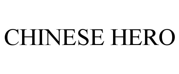 Trademark Logo CHINESE HERO