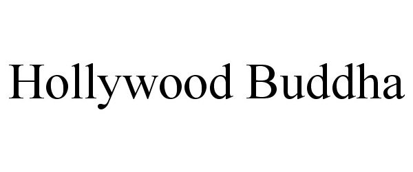 Trademark Logo HOLLYWOOD BUDDHA