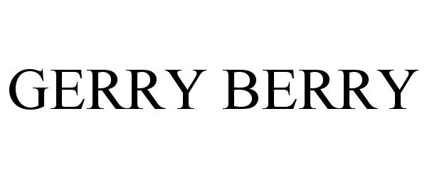 Trademark Logo GERRY BERRY