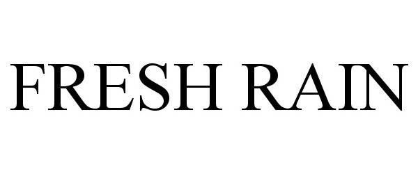 Trademark Logo FRESH RAIN