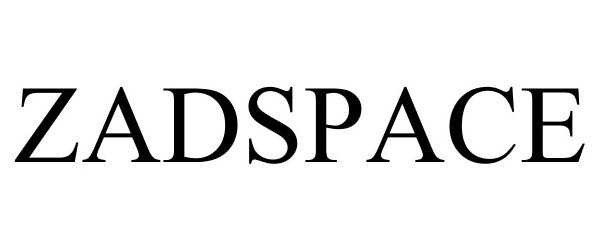 Trademark Logo ZADSPACE