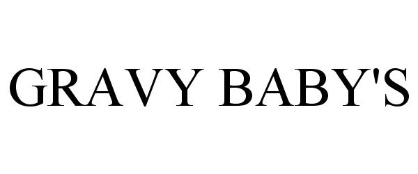 Trademark Logo GRAVY BABY'S