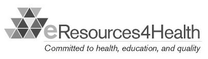 Trademark Logo ERESOURCES4HEALTH COMMITTED TO HEALTH, EDUCATION, AND QUALITY