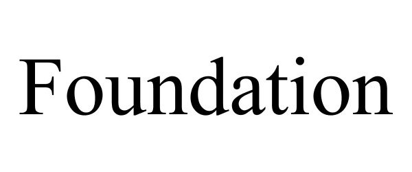 Trademark Logo FOUNDATION