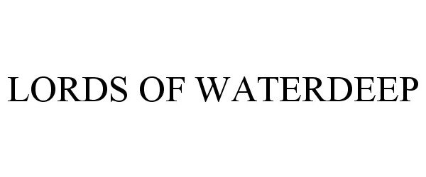 Trademark Logo LORDS OF WATERDEEP