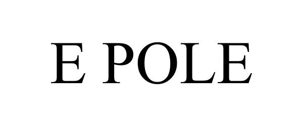 Trademark Logo E POLE
