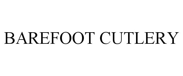 Trademark Logo BAREFOOT CUTLERY