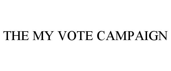  THE MY VOTE CAMPAIGN