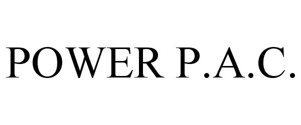 Trademark Logo POWER P.A.C.