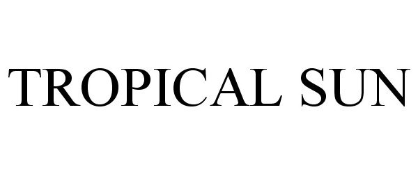 Trademark Logo TROPICAL SUN