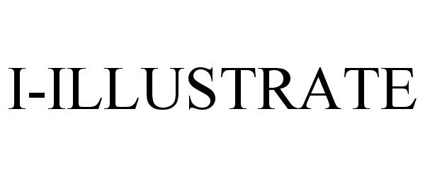 Trademark Logo I-ILLUSTRATE