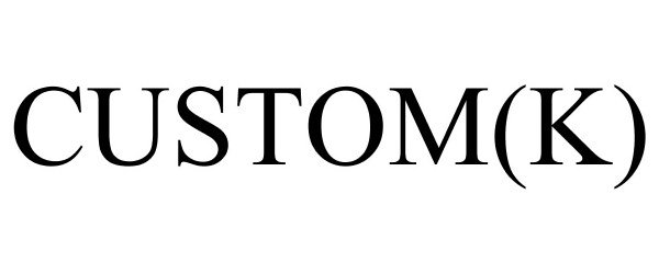 Trademark Logo CUSTOM(K)