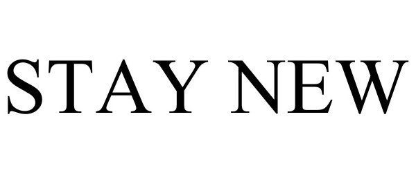 Trademark Logo STAY NEW