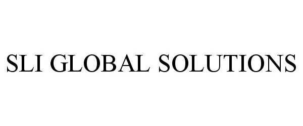  SLI GLOBAL SOLUTIONS