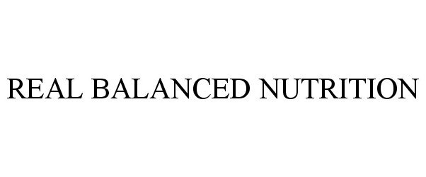 Trademark Logo REAL BALANCED NUTRITION