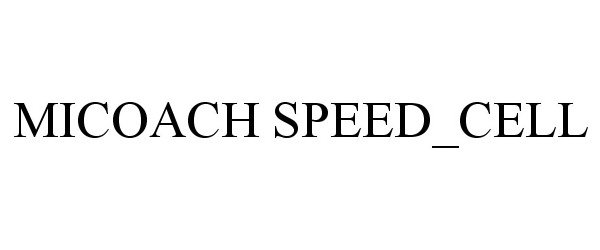 Trademark Logo MICOACH SPEED_CELL