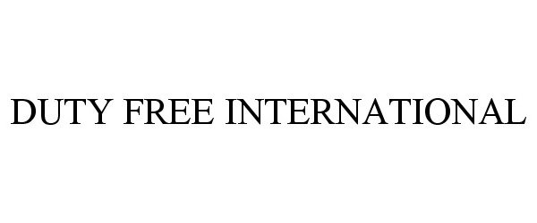 Trademark Logo DUTY FREE INTERNATIONAL