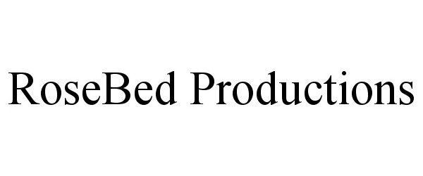  ROSEBED PRODUCTIONS