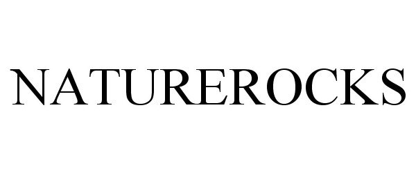 Trademark Logo NATUREROCKS