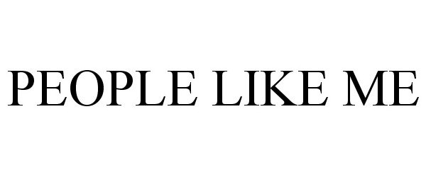 Trademark Logo PEOPLE LIKE ME