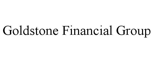 Trademark Logo GOLDSTONE FINANCIAL GROUP