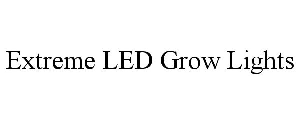 Trademark Logo EXTREME LED GROW LIGHTS