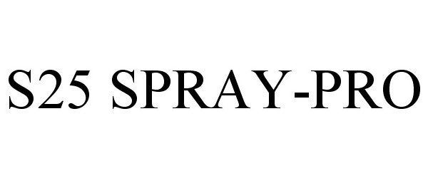 Trademark Logo S25 SPRAY-PRO