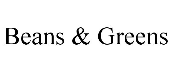 Trademark Logo BEANS &amp; GREENS