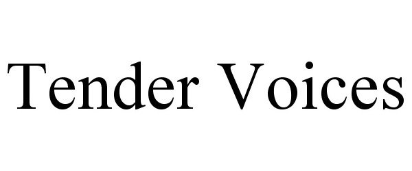 Trademark Logo TENDER VOICES