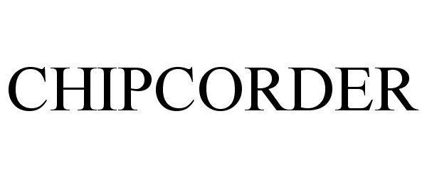 Trademark Logo CHIPCORDER