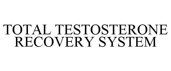  TOTAL TESTOSTERONE RECOVERY SYSTEM