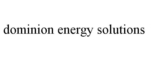 Trademark Logo DOMINION ENERGY SOLUTIONS