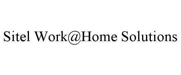  SITEL WORK@HOME SOLUTIONS
