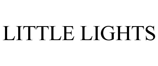Trademark Logo LITTLE LIGHTS