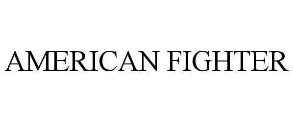 Trademark Logo AMERICAN FIGHTER