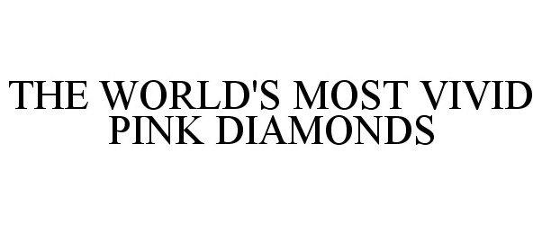  THE WORLD'S MOST VIVID PINK DIAMONDS
