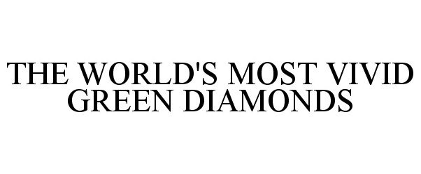  THE WORLD'S MOST VIVID GREEN DIAMONDS
