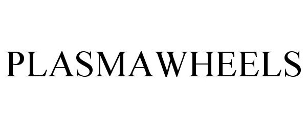 Trademark Logo PLASMAWHEELS