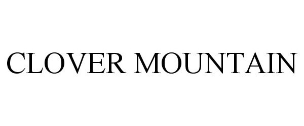Trademark Logo CLOVER MOUNTAIN